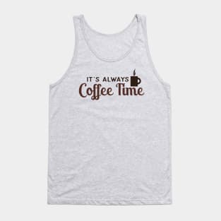 It's Always Coffee Time Tank Top